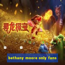 bethany moore only fans